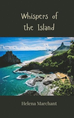 Helena Marchant - Whispers of the Island, Häftad