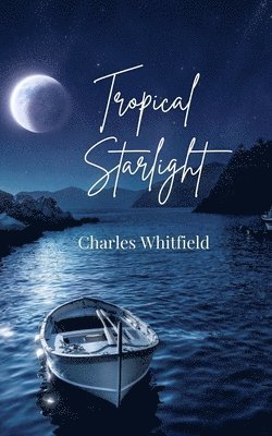 Charles Whitfield - Tropical Starlight, Häftad