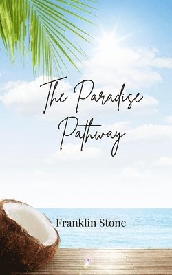 Franklin Stone - Paradise Pathway, Häftad