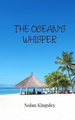 Nolan Kingsley - Ocean's Whisper, Häftad
