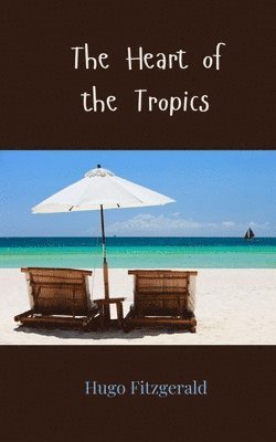 Hugo Fitzgerald - Heart of the Tropics, Häftad