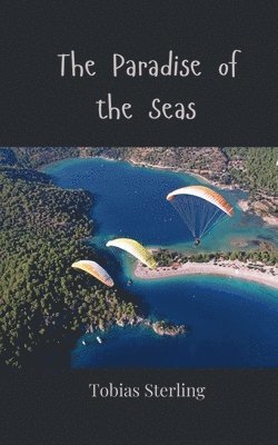 Tobias Sterling - Paradise of the Seas, Häftad