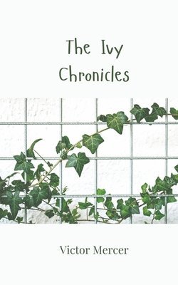 Victor Mercer - Ivy Chronicles, Häftad