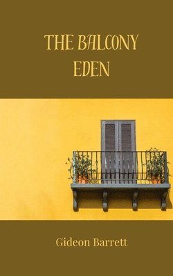 Gideon Barrett - Balcony Eden, Häftad