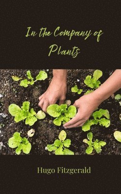 Hugo Fitzgerald - In the Company of Plants, Häftad