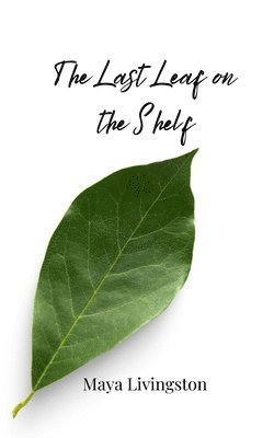 Maya Livingston - Last Leaf on the Shelf, Häftad