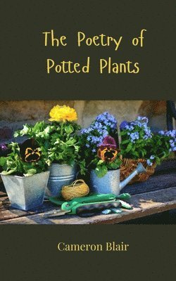 Cameron Blair - Poetry of Potted Plants, Häftad