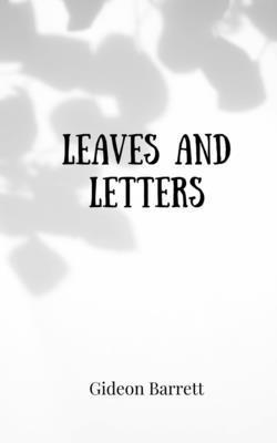 Gideon Barrett - Leaves and Letters, Häftad