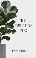 bokomslag Fiddle-Leaf Files