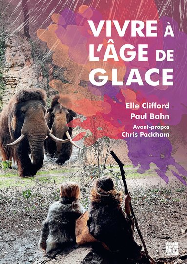 Elle Clifford, Paul Bahn - Vivre a l'Age de Glace, Häftad