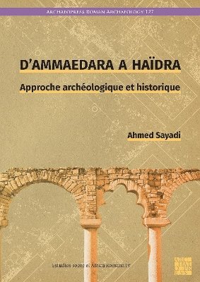 bokomslag D'Ammaedara à Haïdra