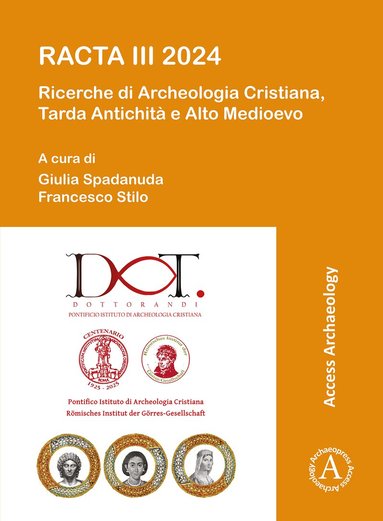 Archaeopress Publishing, Giulia Spadanuda, Francesco Stilo - RACTA III 2024: Ricerche di Archeologia Cristiana, Tarda Antichità e Alto Medioevo, Häftad