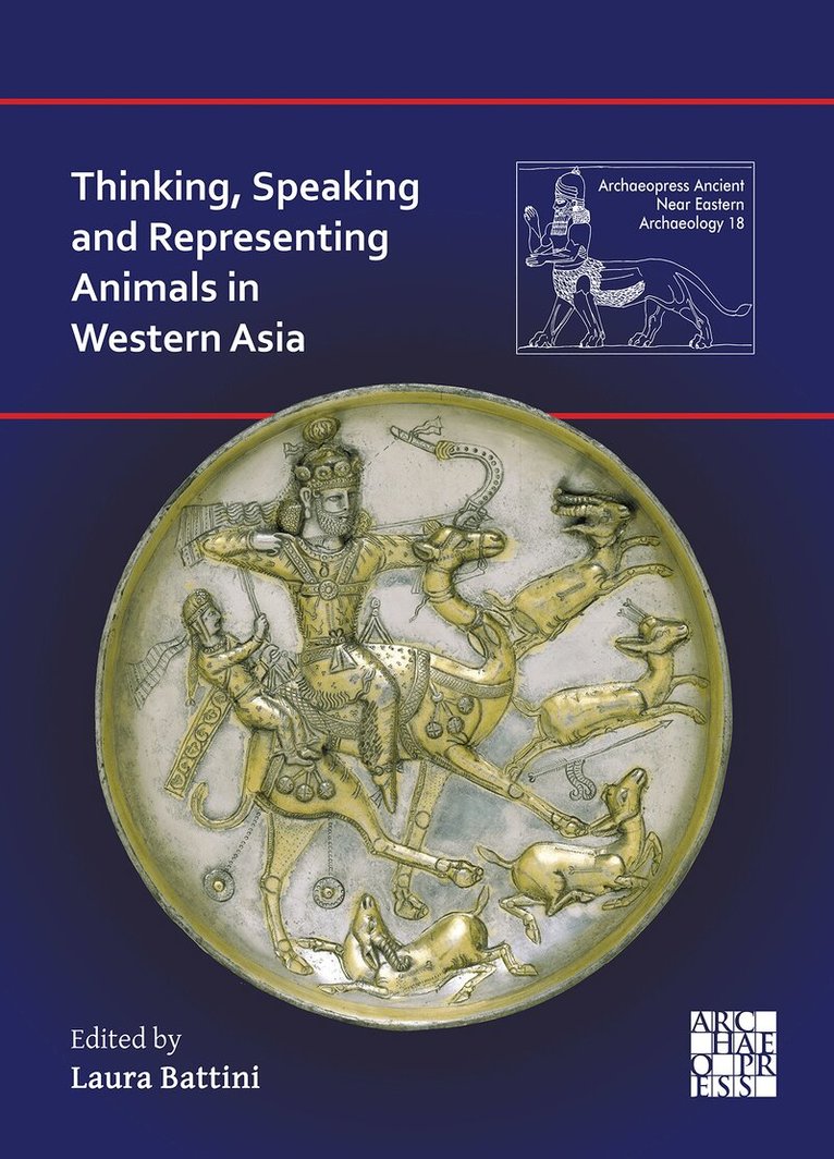 Laura Battini - Thinking, Speaking and Representing Animals in Western Asia, Inbunden