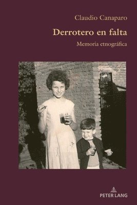 Derrotero en falta; Memoria etnográfica