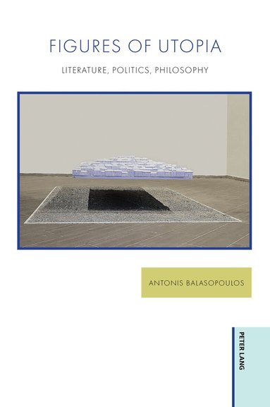 Antonis Balasopoulos - Figures of Utopia, Häftad