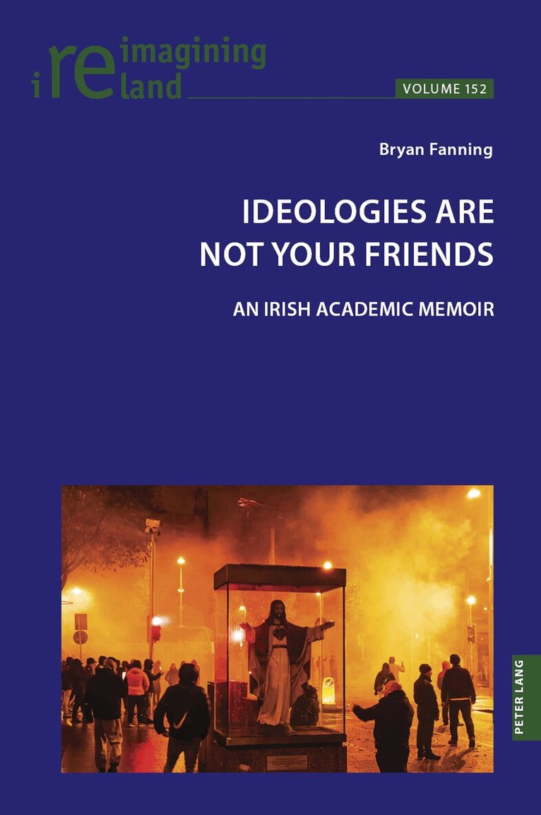 Bryan Fanning - Ideologies Are Not Your Friends, Häftad. Tillgänglighet: Lägg i varukorg