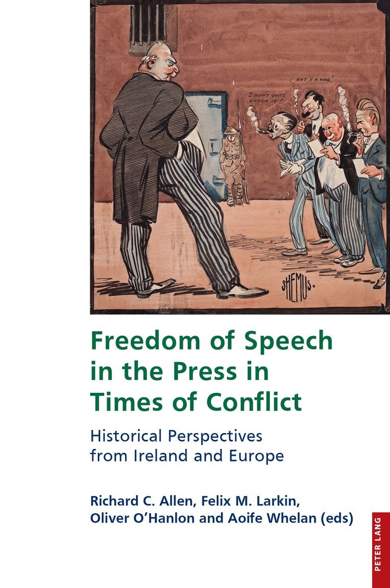 Richard Allen, Felix Larkin, Oliver O'Hanlon, Aoife Whelan - Freedom of Speech in the Press in Times of Conflict, Häftad