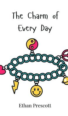 Ethan Prescott - Charm of Every Day, Inbunden