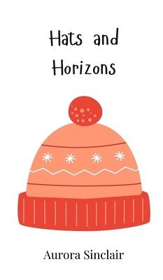 Aurora Sinclair - Hats and Horizons, Inbunden