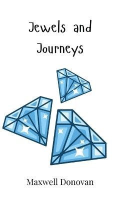 Jewels and Journeys 1