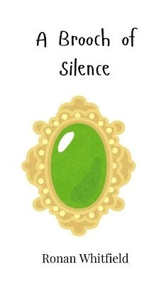 A Brooch of Silence 1