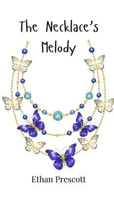 Ethan Prescott - Necklace's Melody, Inbunden