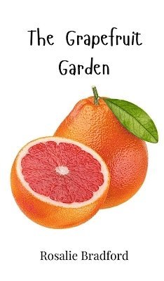 The Grapefruit Garden 1