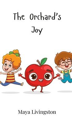Maya Livingston - Orchard's Joy, Inbunden