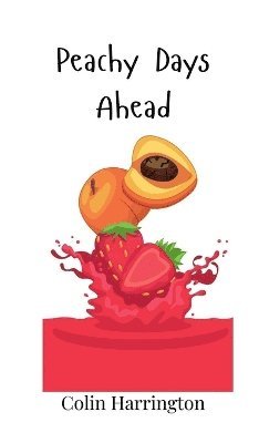 bokomslag Peachy Days Ahead
