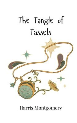 Harris Montgomery - Tangle of Tassels, Häftad