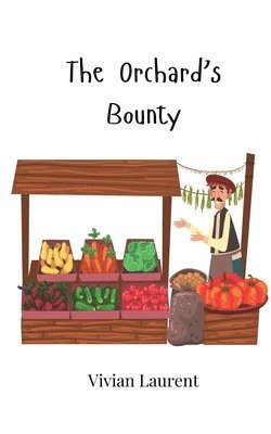 Vivian Laurent - Orchard's Bounty, Häftad