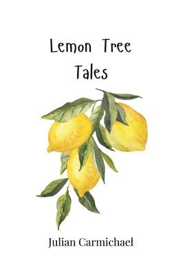 Julian Carmichael - Lemon Tree Tales, Häftad