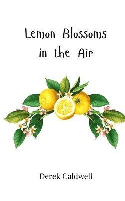 Lemon Blossoms in the Air 1