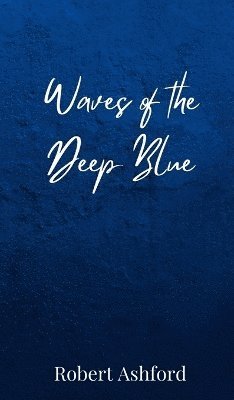 bokomslag Waves of the Deep Blue