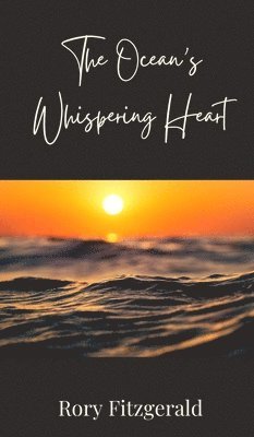 Rory Fitzgerald - Ocean's Whispering Heart, Inbunden