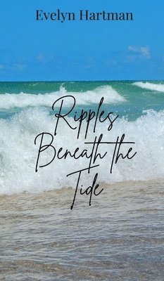 Ripples Beneath the Tide