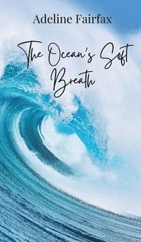 bokomslag Ocean's Soft Breath