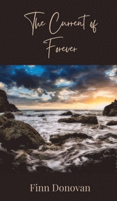 Finn Donovan - Current of Forever, Inbunden