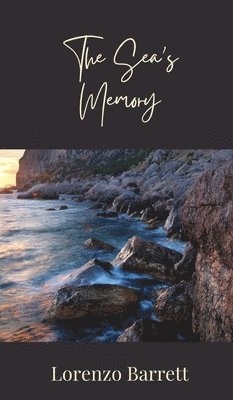 Lorenzo Barrett - Sea's Memory, Inbunden