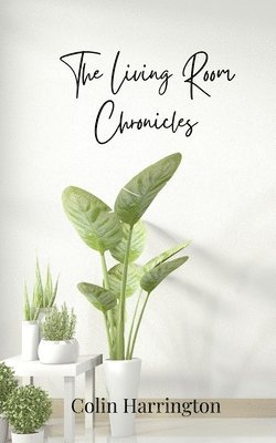 Colin Harrington - Living Room Chronicles, Häftad
