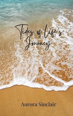Aurora Sinclair - Tides of Life's Journey, Häftad