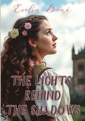 Evelin Bena - Lights Behind the Shadows, Häftad