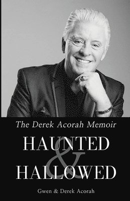 bokomslag Haunted & Hallowed - The Derek Acorah Memoir