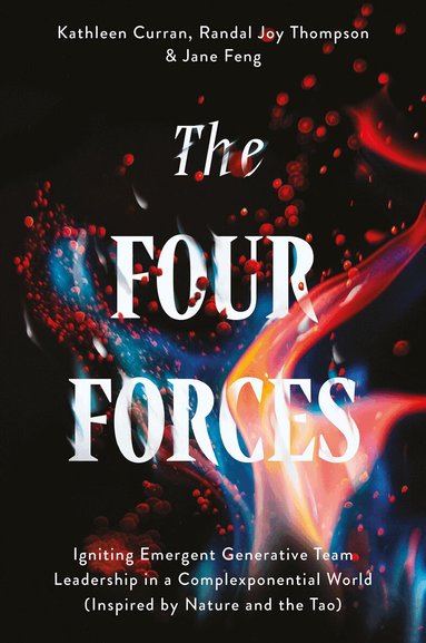 Kathleen Curran, Randal Joy Thompson, Jane Feng - Four Forces, Häftad
