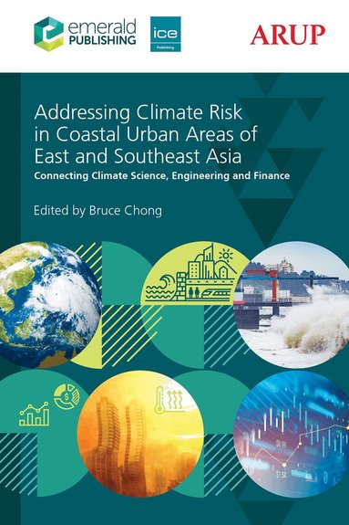 Bruce Chong, Bruce Chong - Addressing Climate Risk in Coastal Urban Areas of East and Southeast Asia, Inbunden