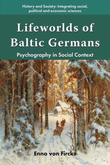 Enno von Fircks - Lifeworlds of Baltic Germans, Inbunden