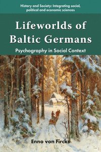bokomslag Lifeworlds of Baltic Germans