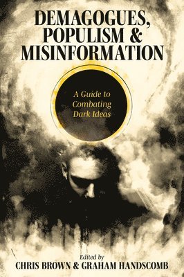 bokomslag Demagogues, Populism and Misinformation