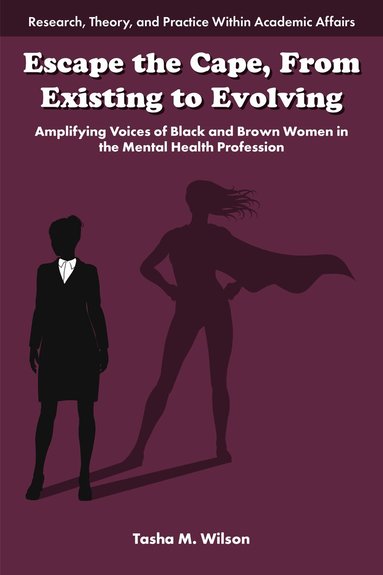 Tasha M. Wilson - Escape the Cape, From Existing to Evolving, Häftad