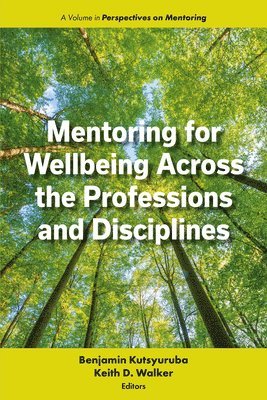 bokomslag Mentoring for Wellbeing Across the Professions and Disciplines